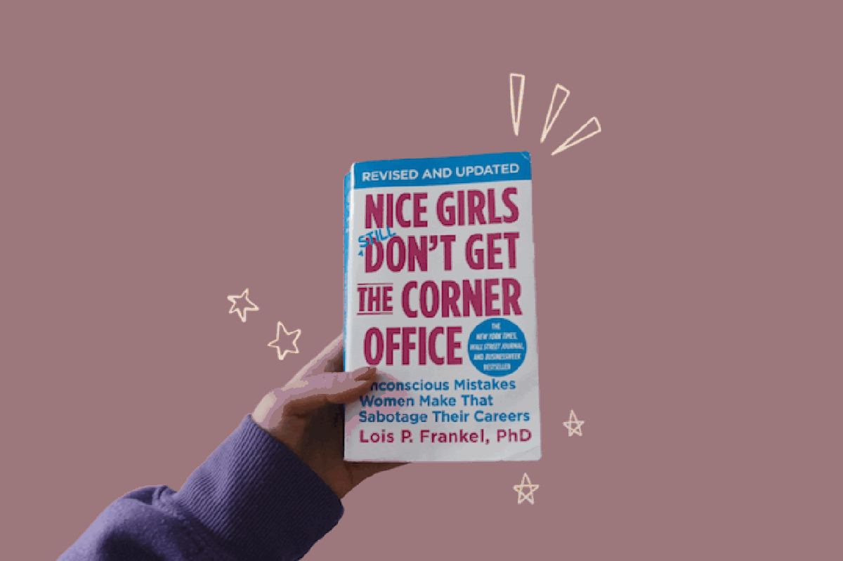 Nice Girls Don’t Get The Corner Office